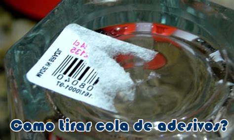 Aprenda Como Tirar Cola De Adesivos