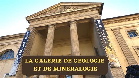 LA GALERIE DE GEOLOGIE ET DE MINERALOGIE DE PARIS Un Lieu Unique Dans