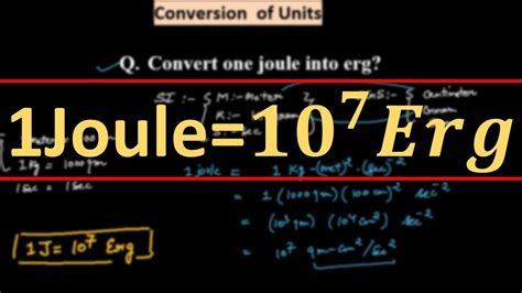 Conversion Of Units Convert One Joule Into Erg YouTube