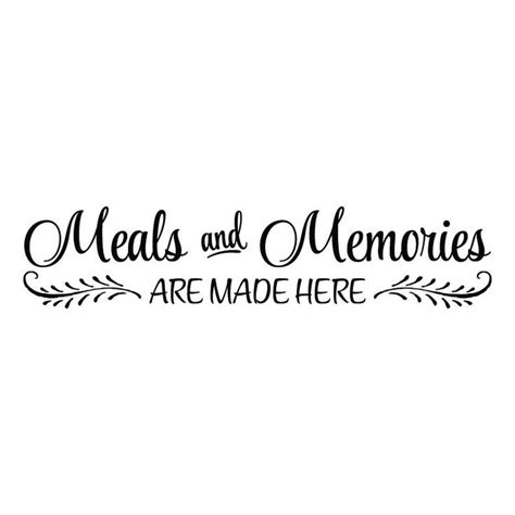 Meals And Memories Are Made Here Vinyl Wall Decal Sticker Art