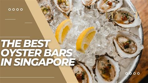 Trustworthy Oyster Bars In Singapore