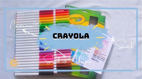 Review bộ Crayola Supertips 50 màu So sánh với Fiber pen giải đáp