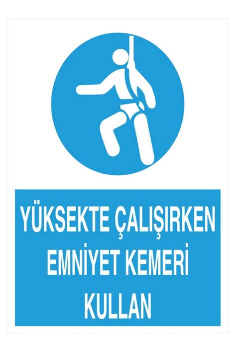 Yüksekte Çalışırken Emniyet Kemeri Kullan İş Güvenliği Levhası