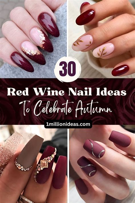 30 Red Wine Nail Ideas To Celebrate Autumn In 2023 Wine Nails