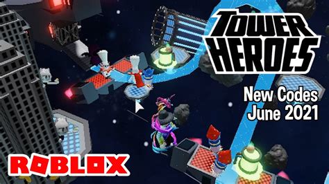 Roblox Tower Heroes New Codes June 2021 Youtube