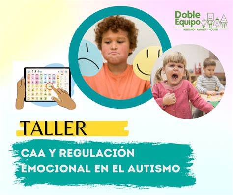 Taller CAA y regulación emocional en el autismo Doble Equipo