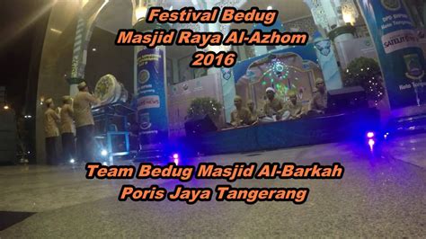 Festival Bedug Takbir Al Azhom Tangerang 2016 Al Barkah Junior YouTube