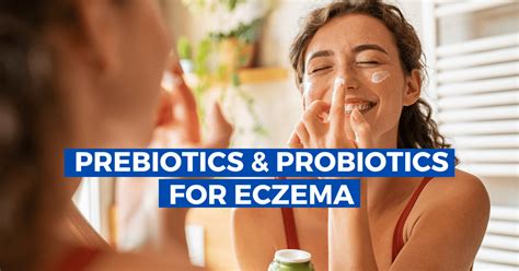 Prebiotics And Probiotics For Eczema How Powerful Is It