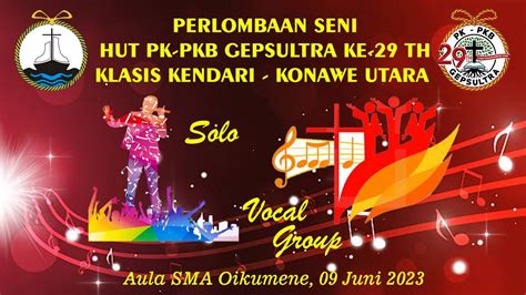 Lomba Vocal Group HUT PK PKB Gepsultra Ke 29 Th Klasis Kendari Konawe