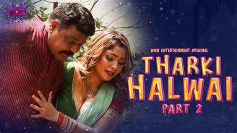 Tharki Halwai P02E02 2023 Hindi Hot Web Series WowEntertainment