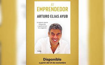 Arturo Elías en FIL Guadalajara 2023 presenta libro El Emprendedor