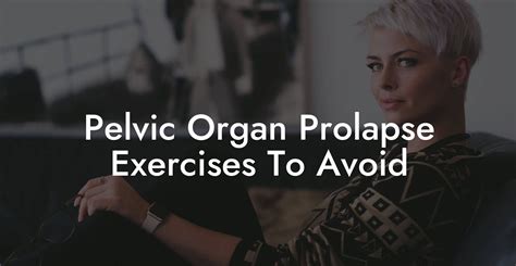 Pelvic Organ Prolapse Exercises To Avoid Glutes Core And Pelvic Floor