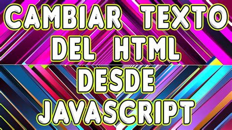 Desaf O Javascript C Mo Cambiar El Texto Del Html Desde El C Digo