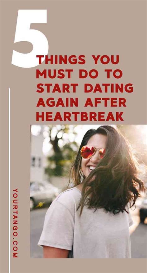 5 Things You Must Do To Start Dating Again After Heartbreak Finding