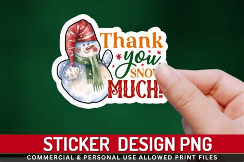 1 Thank You Snow Much Stickers Design Designs & Graphics