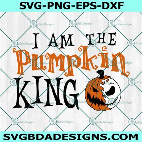 I Am The Pumpkin King Svg Jack Skellington Svg