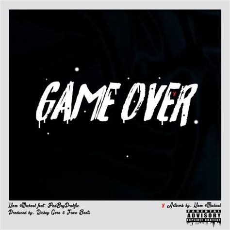 Kam Michael Game Over Lyrics Genius Lyrics