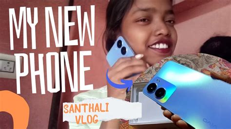 My New Phone Santhali Vlog Amrapara Pakur YouTube