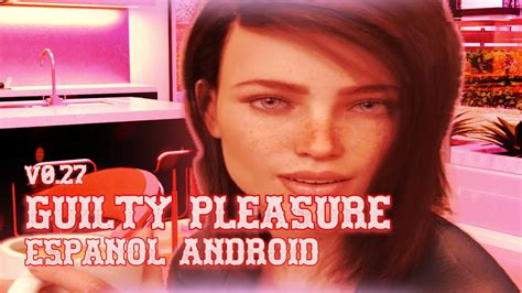 Guilty Pleasure v0 27 en Español para Android última actualización