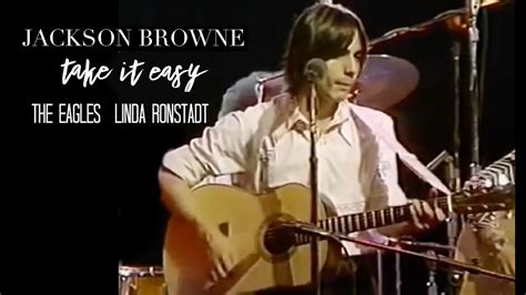 Jackson Browne Take It Easy Live With The Eagles And Linda Ronstadt