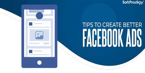 How To Create More Engaging Facebook Ads Softprodigy