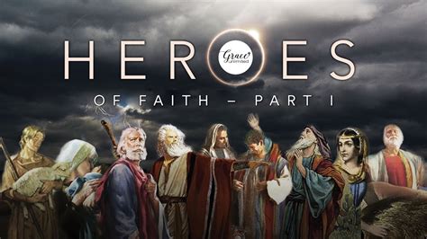 Heroes Of Faith Part 1 Grace Unlimited Church Online October 18