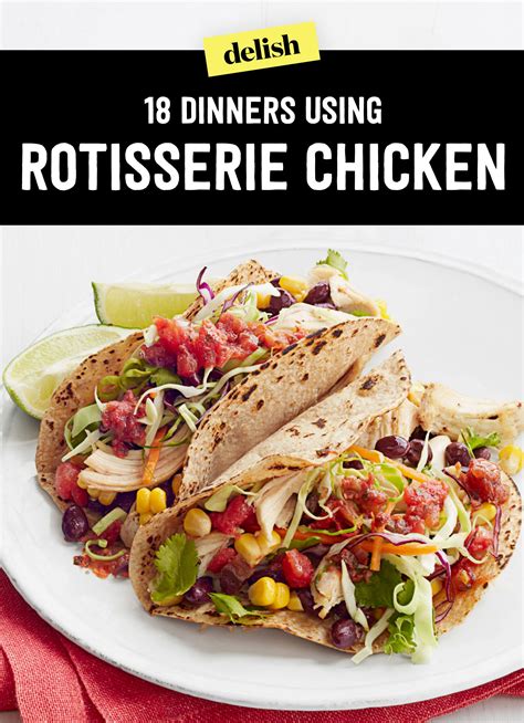 25 Shortcut Dinners To Make With A Rotisserie Chicken Rotisserie