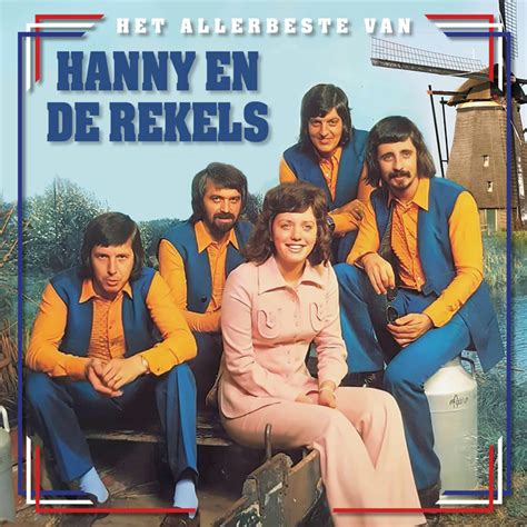 Het Allerbeste Van Hanny En De Rekels Album By Hanny En De Rekels