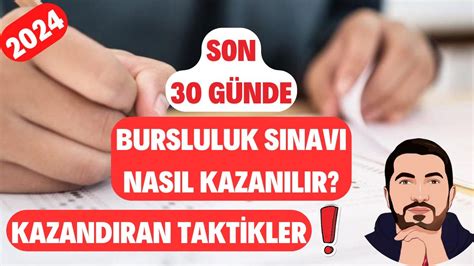 Son 30 GÜNDE Bursluluk Sınavı Nasıl Kazanılır Kazanmayı İsteyenler