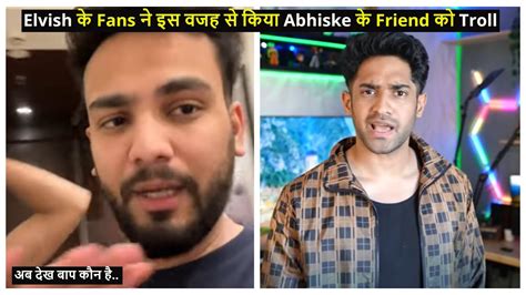 Elvish Yadav Fans Troll Abhishek Malhan S Best Friend Thugesh For This