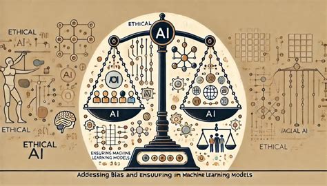 윤리적 Ai 머신러닝 모델의 편향성 문제 해결과 공정성 보장 디지로얄 블로그