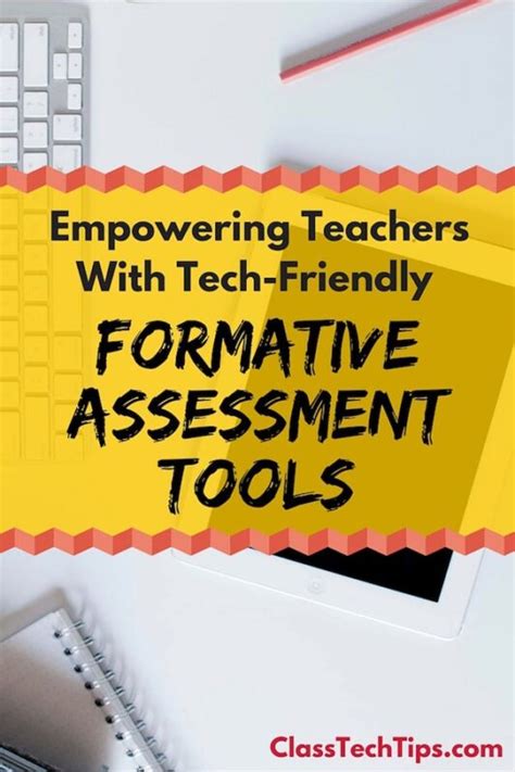 Empowering Teachers With Tech Friendly Formative Assessment Tools