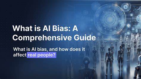 What Is Ai Bias A Comprehensive Guide