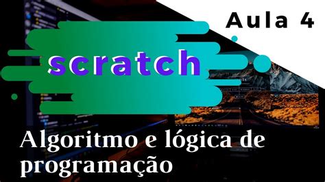 Aprendendo programação o Scratch Curso de Algoritmos e Lógica de