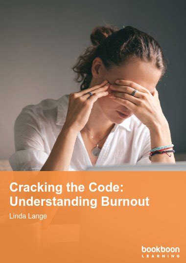 Cracking The Code Understanding Burnout