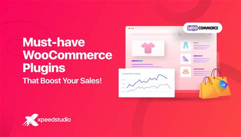 Boost Your Sales With 11 Must Have Woocommerce Plugins