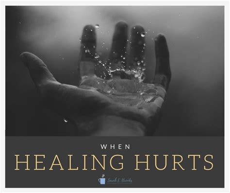 When Healing Hurts Sarah E Brooks