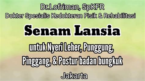 Senam Lansia Untuk Nyeri Leher Punggung Pinggang Postur Badan