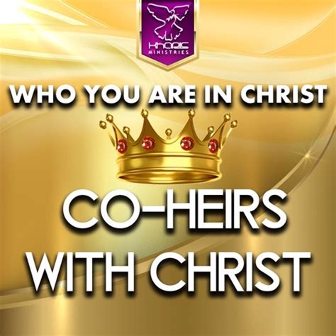 Stream Who You Are In Christ Co Heirs With Christ By Kharis Church