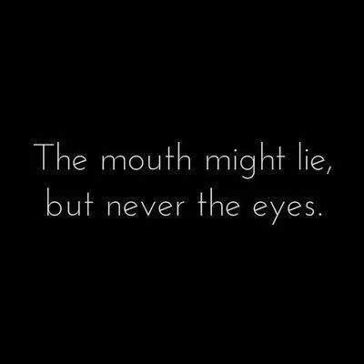 Eyes Never Lie Quotes Quotesgram