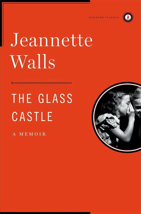 The Glass Castle A Memoir By Jeannette Walls 912 Glass Castle The Glass Castle Book