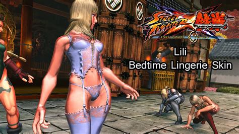 Lili Bedtime Lingerie Skin Street Fighter X Tekken Youtube