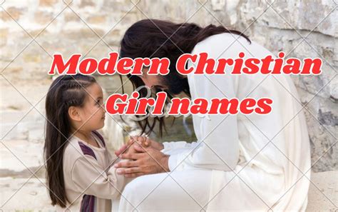 1000 Modern Christian Girl Names A To Z 2024