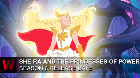 She-Ra and the Princesses of Power Season 6: Release Date, Cast, Plot, Trailer