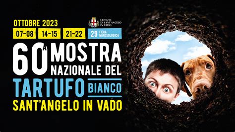 60 Mostra Nazionale Del Tartufo Bianco Di SantAngelo In Vado Agli