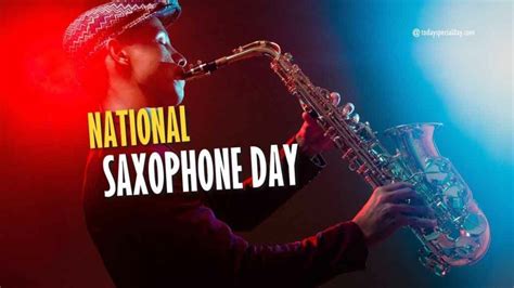 National Saxophone Day November 6 History Type Quotes