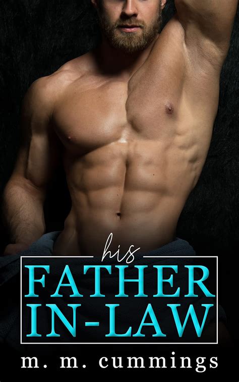 His Father In Law MM First Time Straight To Gay Age Gap Kindle Edition By Cummings M M