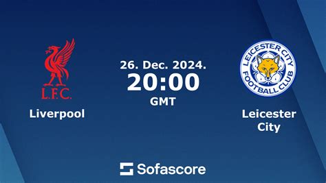 Liverpool x Leicester City placar ao vivo H2H e escalações Sofascore