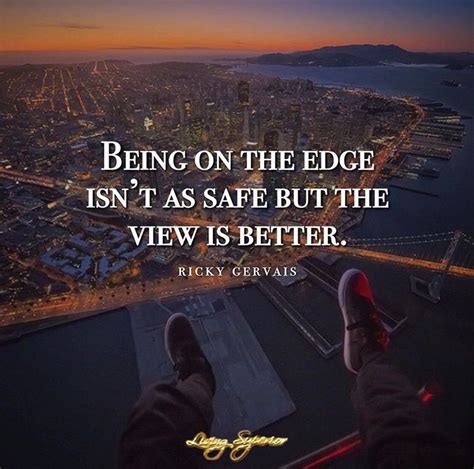 Living On The Edge Funny Quotes - ShortQuotes.cc