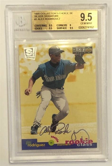 1995 Collector S Choice SE Silver Signature Alex Rodriguez 1 BGS 9 5